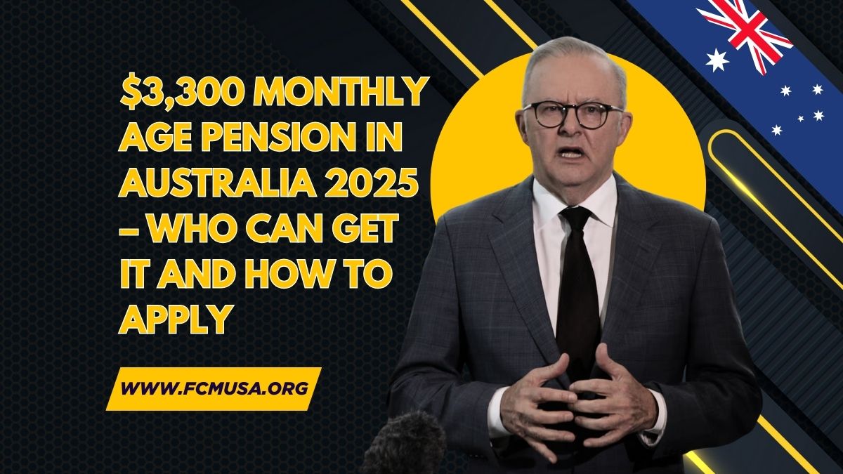 $3,300 Monthly Age Pension in Australia 2025 – Who Can Get It and How to Apply