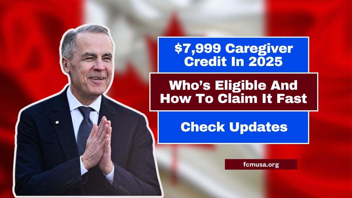 $7,999 Caregiver Credit In 2025 – Who’s Eligible And How To Claim It Fast
