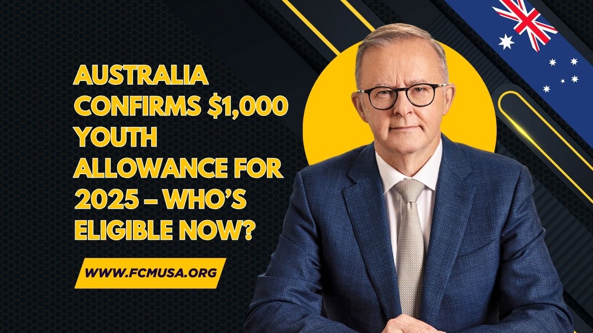 Australia Confirms $1,000 Youth Allowance for 2025 – Who’s Eligible Now?