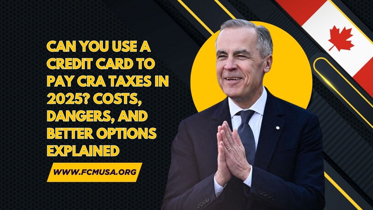 Can You Use a Credit Card to Pay CRA Taxes in 2025? Costs, Dangers, and Better Options Explained