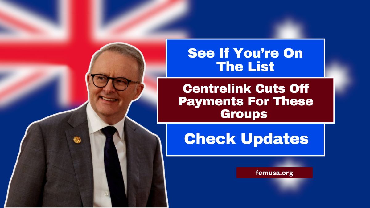 Centrelink Cuts Off Payments For These Groups – See If You’re On The List