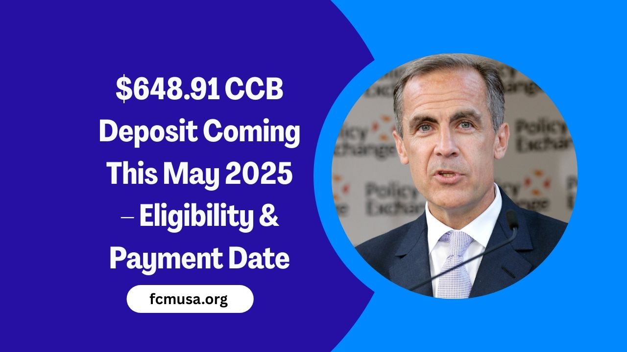 $648.91 CCB Deposit Coming This May 2025 – Eligibility, Payment Date, And Full Breakdown